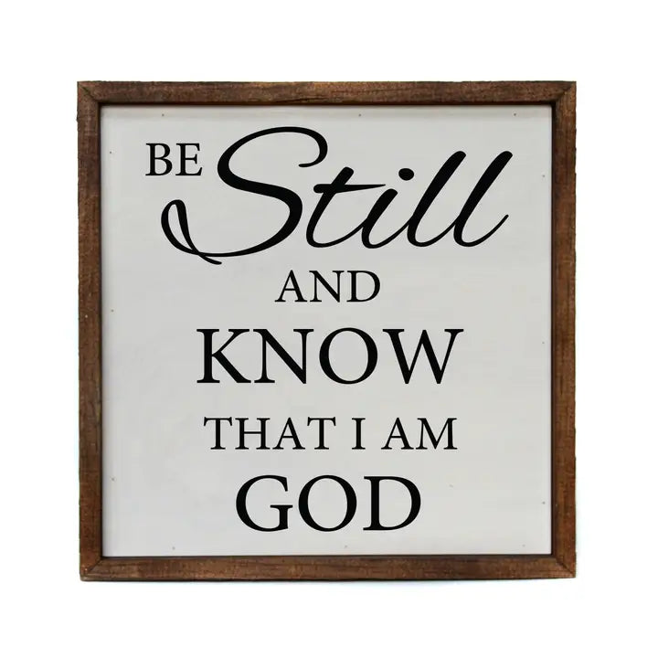Be Still and Know Box Sign