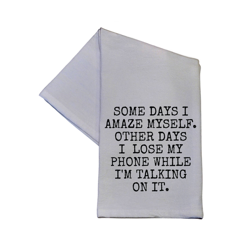Somedays I Amaze Myself... - Dish Towel