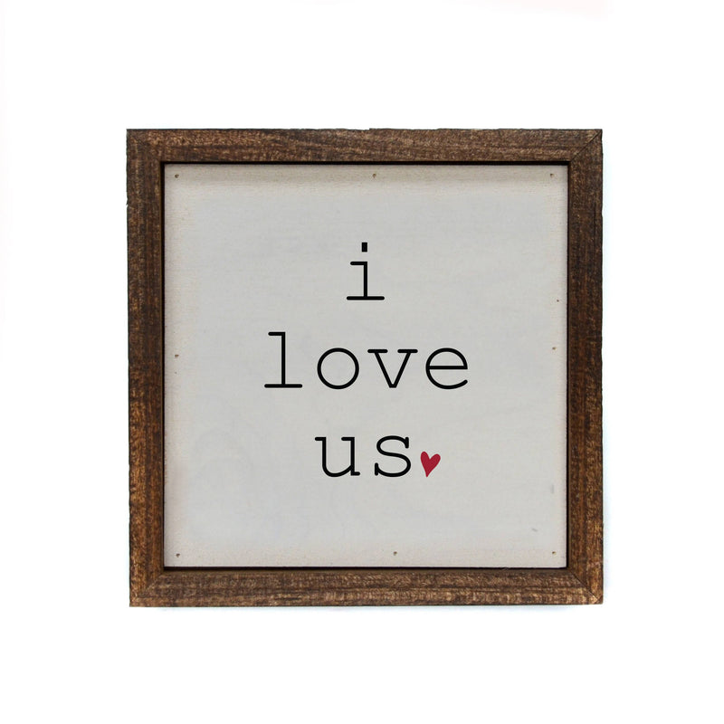 I Love Us With Heart - Sign