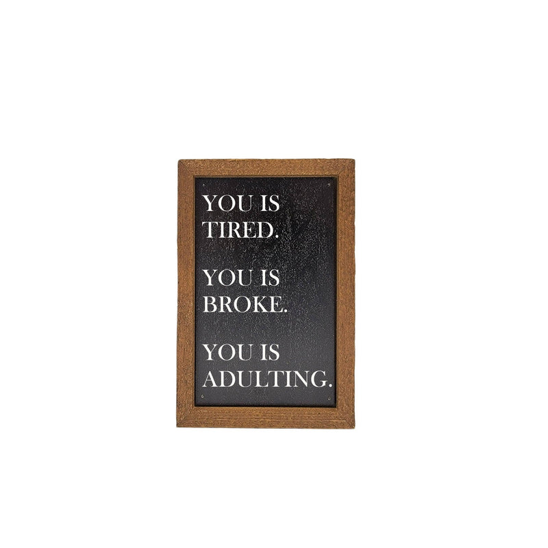 You Is Adulting - sign