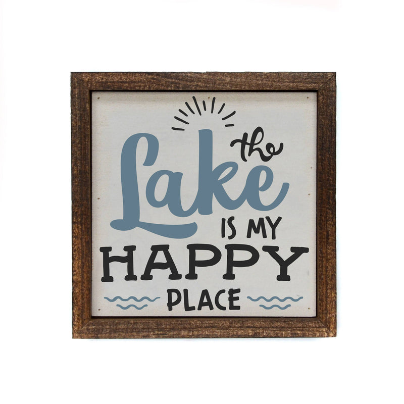 The Lake Is My Happy Place - Sign