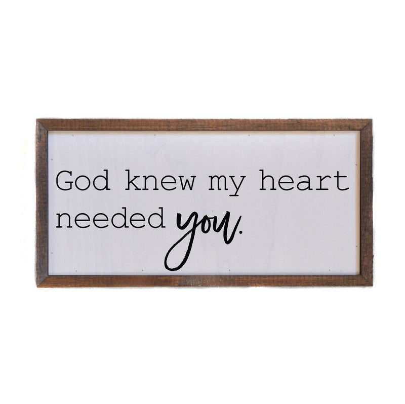 My Heart Needed You - Sign