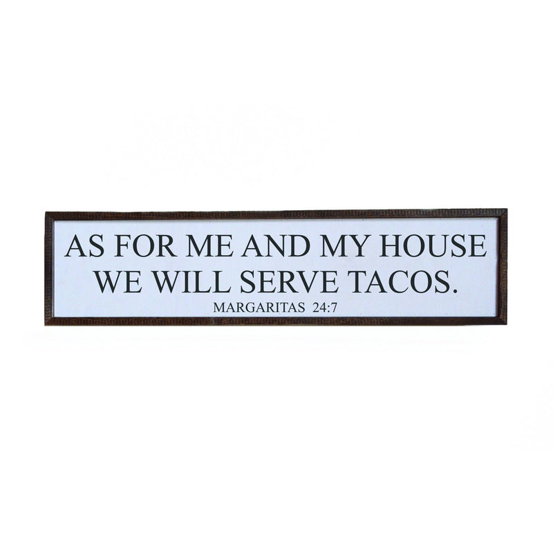As For Me And My House We Will Eat Tacos - Sign