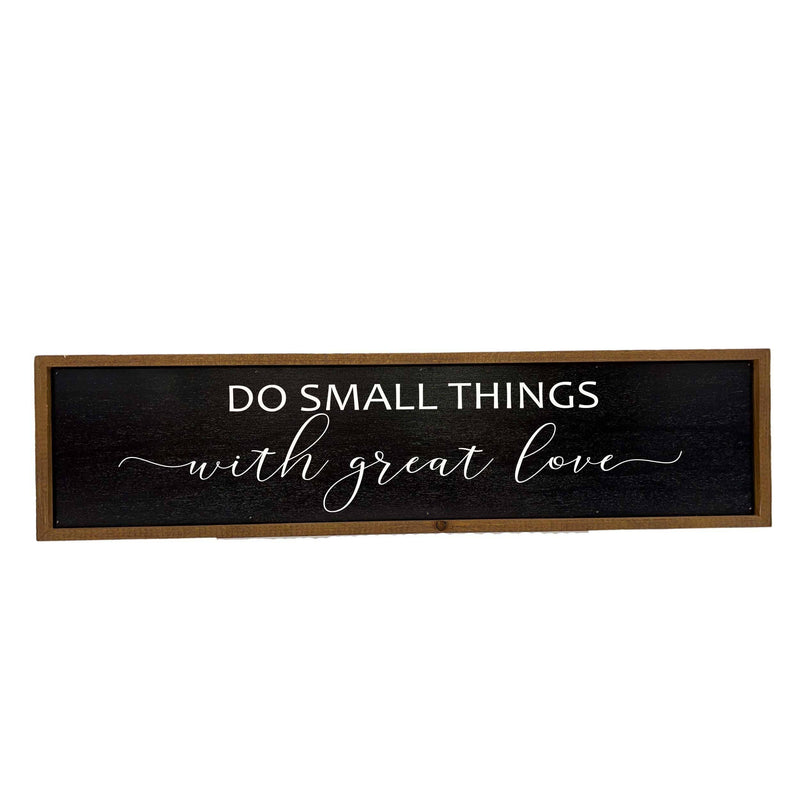Do Small Things With Great Love - Sign