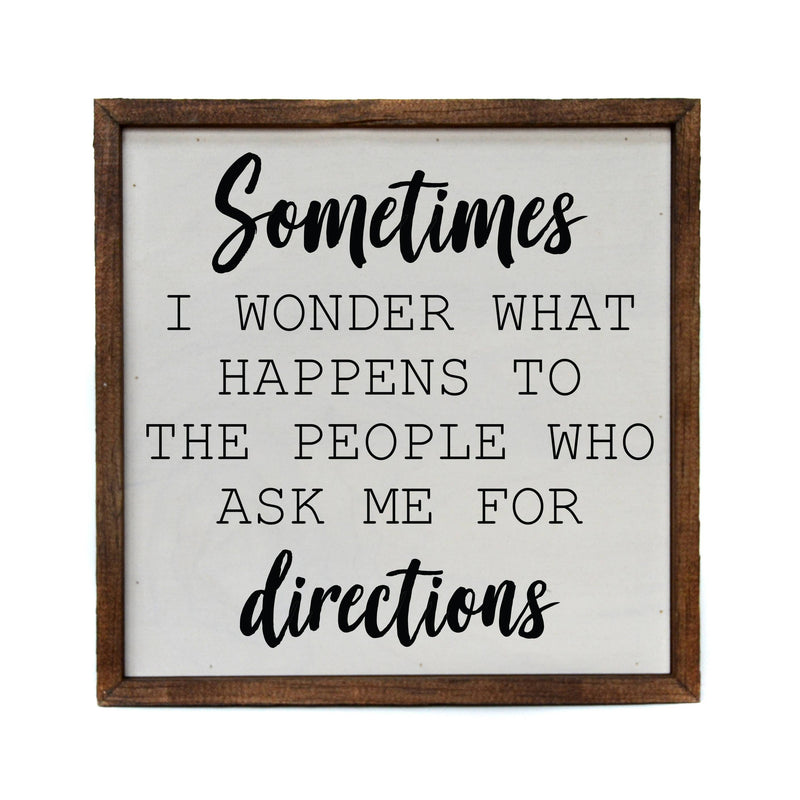 Sometimes I Wonder What Happens - Sign