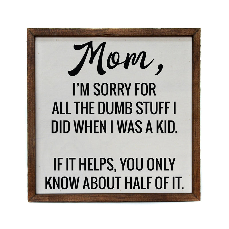 Mom I'm Sorry - Sign